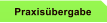 Praxis�bergabe